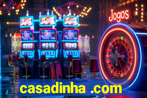 casadinha .com